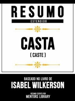 Cover Resumo Estendido - Casta (Caste) - Baseado No Livro De Isabel Wilkerson (eBook, ePUB)