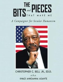 THE BITS AND PIECES THAT MAKE ME (eBook, ePUB) - Bell Jr., Ed. D.