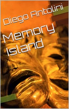 Memory Island (eBook, ePUB) - Antolini, Diego
