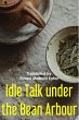 Idle Talk under the Bean Arbour (eBook,... - Bild 1