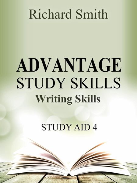Advantage Study Skllls: Writing Skills (Study Aid 4) (eBook, ePUB) Advantage Study Skllls: Writing Skills (Study Aid 4) (eBook, ePUB)