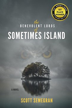 The Benevolent Lords of Sometimes Island (eBook, ePUB) - Semegran, Scott