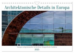 Architektonische Details aus Europa (Wandkalender 2025 DIN A4 quer), CALVENDO Monatskalender