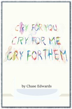 Cover Cry for You; Cry for Me; Cry for Them!! (eBook, ePUB)