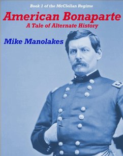 Cover American Bonaparte (The McClellan Regime, #1) (eBook, ePUB)