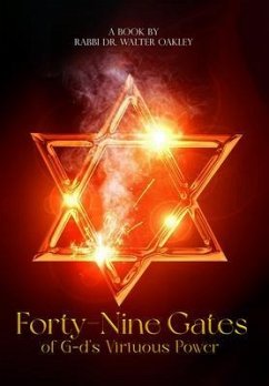 Forty-Nine Gates of G-d's Virtuous Power (eBook, ePUB) - Walter Oakley, Rabbi