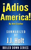 Adios, America by Ann Coulter....Summarized (eBook, ePUB)