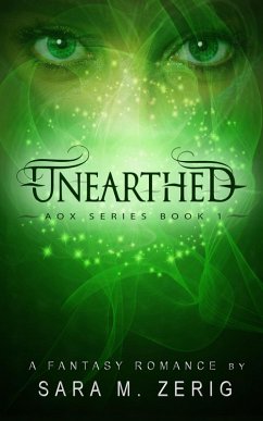 Unearthed (AoX Series, #1) (eBook, ePUB) - Zerig, Sara M.
