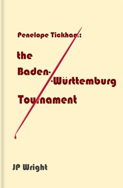 Cover Penelope Tickham: the Baden-Württemburg Tournament (eBook, ePUB)