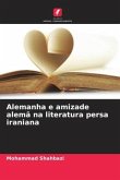 Alemanha e amizade alemã na literatura persa iraniana