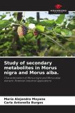 Study of secondary metabolites in Morus nigra and Morus alba.