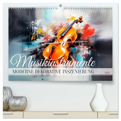 MUSIKINSTRUMENTE Moderne dekorative Inszenierung (hochwertiger Premium Wandkalender 2025 DIN A2 quer), Kunstdruck in Hochglanz