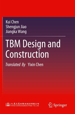 TBM Design and Construction - Chen, Kui;Jiao, Shengjun;Wang, Jiangka