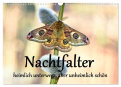 Nachtfalter - heimlich unterwegs, aber unheimlich schön (Wandkalender 2025 DIN A3 quer), CALVENDO Monatskalender