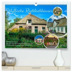 Idyllische Reetdachhäuser (hochwertiger Premium Wandkalender 2025 DIN A2 quer), Kunstdruck in Hochglanz