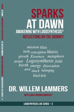 Cover Sparks at Dawn: Awakening with Logosynthesis®. Reflections on the Journey (Logosynthesis Live Series #3) (eBook, ePUB)