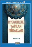 Peygamberlige Yapilan Itirazlar (Necdet IÇEL Külliyati -27) (eBook, ePUB) Peygamberlige Yapilan Itirazlar (Necdet IÇEL Külliyati -27) (eBook, ePUB)