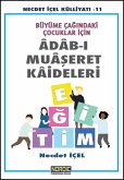 Büyüme Çagindaki Çocuklar Için Âdâb-i Muâseret Kâideleri (eBook, ePUB) Büyüme Çagindaki Çocuklar Için Âdâb-i Muâseret Kâideleri (eBook, ePUB)