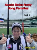 Aussie Rules Footy Song Parodies Book 3 (Aussie Rules Football, #3) (eBook, ePUB) Aussie Rules Footy Song Parodies Book 3 (Aussie Rules Football, #3) (eBook, ePUB)