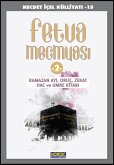 Fetva Mecmuasi -2: Ramazan Ayi, Oruç, Zekat, Hac ve Umre Kitabi (Necdet IÇEL Külliyati -15) (eBook, ePUB)