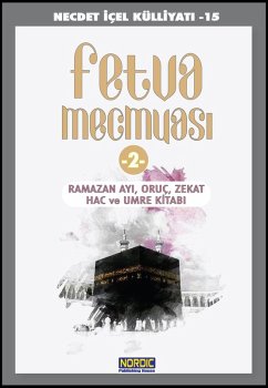 Cover Fetva Mecmuasi -2: Ramazan Ayi, Oruç, Zekat, Hac ve Umre Kitabi (Necdet IÇEL Külliyati -15) (eBook, ePUB)