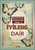 Geçmisten Dersler Var 2: Iyilere Dair (eBook, ePUB) Geçmisten Dersler Var 2: Iyilere Dair (eBook, ePUB)