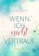 Wenn ich nicht vertraue (eBook, ePUB) - Bild 1
