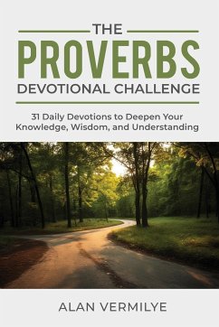 The Proverbs Devotional Challenge - Vermilye, Alan