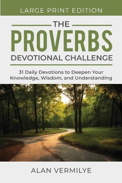 The Proverbs Devotional Challenge (Large Print) - Vermilye, Alan