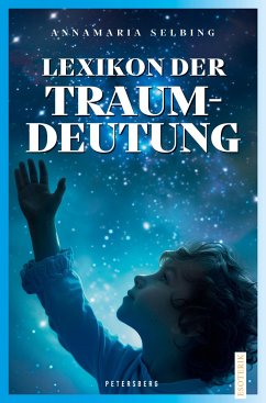 Lexikon der Traumdeutung - Selbing, Annamaria