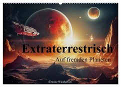 Extraterrestrisch - Auf fremden Planeten (Wandkalender 2025 DIN A2 quer), CALVENDO Monatskalender