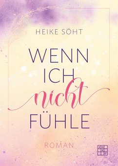 Wenn ich nicht fühle - Söht, Heike