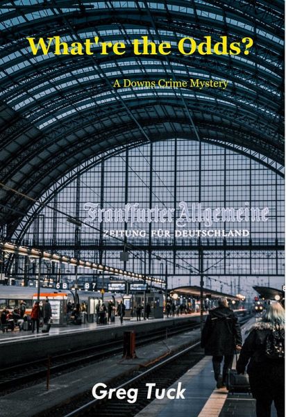 What're the Odds? (Downs Crime Mysteries, #14) (eBook, ePUB) What're the Odds? (Downs Crime Mysteries, #14) (eBook, ePUB)