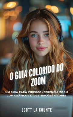 O Guia Colorido Do Zoom - La Counte, Scott