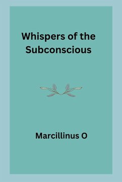 Whispers of the Subconscious - O, Marcillinus