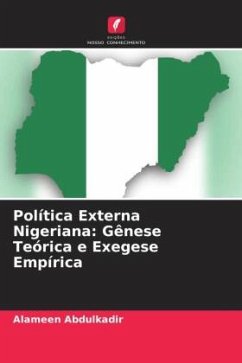 Política Externa Nigeriana: Gênese Teórica e Exegese Empírica - Abdulkadir, Alameen