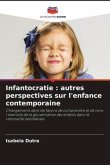 Infantocratie : autres perspectives sur l'enfance contemporaine