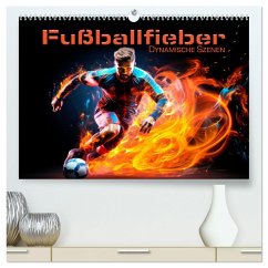 FUßBALLFIEBER Dynamische Szenen (hochwertiger Premium Wandkalender 2025 DIN A2 quer), Kunstdruck in Hochglanz