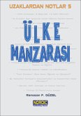 Uzaklardan Notlar 5: Ülke Manzarasi (eBook, ePUB) Uzaklardan Notlar 5: Ülke Manzarasi (eBook, ePUB)