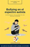 Bullying en el Espectro Autista: Experiencias y Soluciones de Una Persona Asperger (eBook, ePUB)