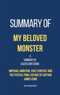 Summary of My Beloved Monster by Caleb Carr (eBook, ePUB) - SUMMARY, GP