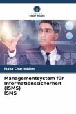 Managementsystem für Informationssicherheit (ISMS) ISMS