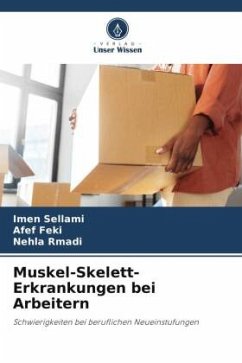 Muskel-Skelett-Erkrankungen bei Arbeitern - SELLAMI, Imen;Feki, Afef;Rmadi, Nehla