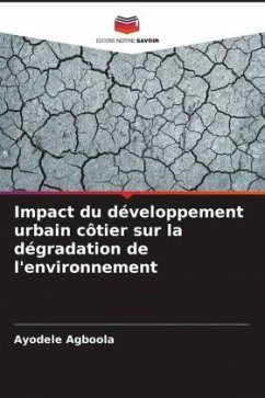 Impact du développement urbain côtier sur la dégradation de l'environnement - Agboola, Ayodele