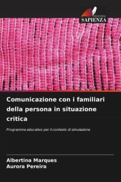 Comunicazione con i familiari della persona in situazione critica - Marques, Albertina;Pereira, Aurora
