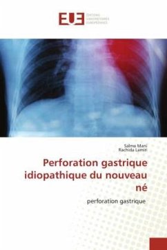 Perforation gastrique idiopathique du nouveau né - Mani, Salma;Lamiri, Rachida