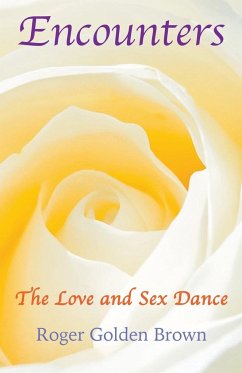 Encounters, The Love and Sex Dance - Roger Golden Brown