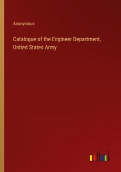 Catalogue of the Engineer Department, United States Army - Anonymous
