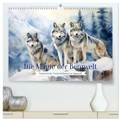 Die Magie der Bergwelt (hochwertiger Premium Wandkalender 2025 DIN A2 quer), Kunstdruck in Hochglanz