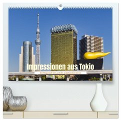 Impressionen aus Tokio, der Megastadt im Land der aufgehenden Sonne (hochwertiger Premium Wandkalender 2025 DIN A2 quer), Kunstdruck in Hochglanz - Calvendo;Müller, Christian